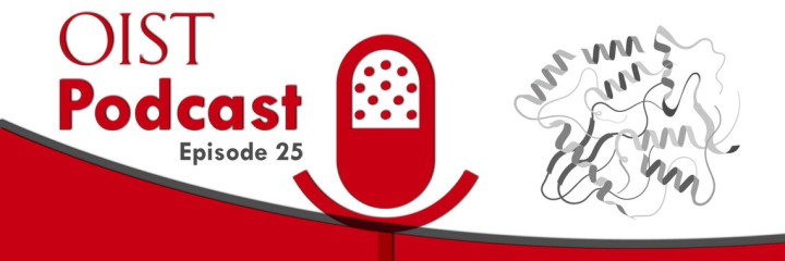 OIST Podcast Episode 25