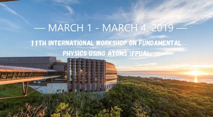 The 11th International Workshop on Fundamental Physics Using Atoms