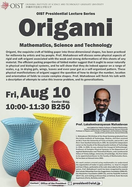 OIST Presidential Lecture - "Origami - Mathematics, Science and Technology" by Prof. Lakshminarayanan Mahadevan